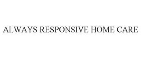 ALWAYS RESPONSIVE HOME CARE