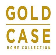 GOLD CASE HOME COLLECTION