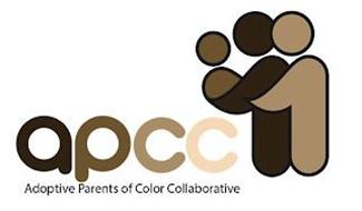 APCC ADOPTIVE PARENTS OF COLOR COLLABORATIVE