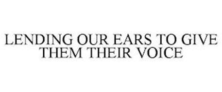 LENDING OUR EARS TO GIVE THEM THEIR VOICE