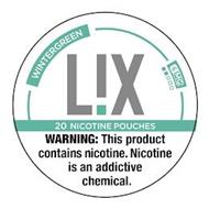 WINTERGREEN 6 MG L!X 20 NICOTINE POUCHES WARNING: THIS PRODUCT CONTAINS NICOTINE. NICOTINE IS AN ADDICTIVE CHEMICAL.