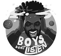 BOYS DON'T LISTEN