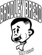 BRADLEY BREAD EST2010