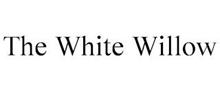 THE WHITE WILLOW