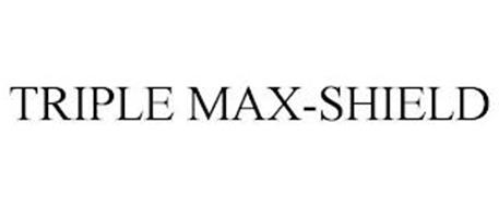 TRIPLE MAX-SHIELD