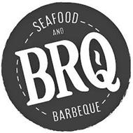 BRQ SEAFOOD AND BARBEQUE