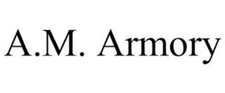 A.M. ARMORY