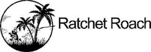 RATCHET ROACH