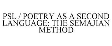 PSL / POETRY AS A SECOND LANGUAGE: THE SEMAJIAN METHOD