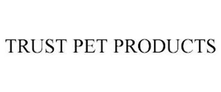 TRUST PET PRODUCTS