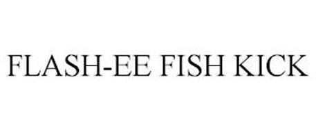 FLASH-EE FISH KICK
