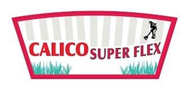 CALICO SUPER FLEX