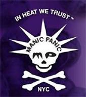 IN HEAT WE TRUST MANIC PANIC MP NYC