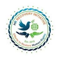 HR RECOVERY INITIATIVE EST. 2018 EFFORTS TO RESTORE HUMAN RIGHTS