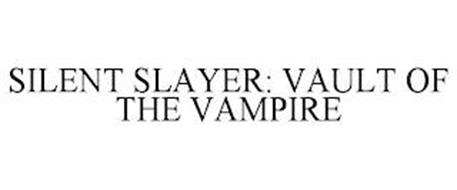 SILENT SLAYER: VAULT OF THE VAMPIRE