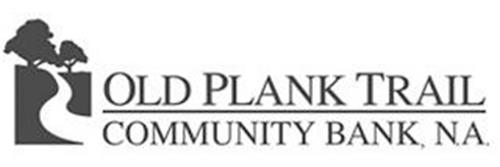 OLD PLANK TRAIL COMMUNITY BANK, N.A.