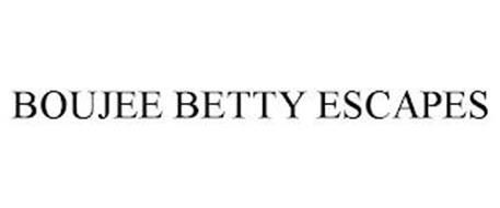 BOUJEE BETTY ESCAPES