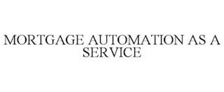MORTGAGE AUTOMATION AS A SERVICE