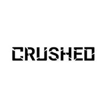 CRUSHED