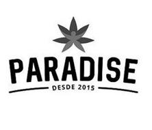 PARADISE DESDE 2015