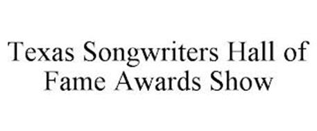 TEXAS SONGWRITERS HALL OF FAME AWARDS SHOW