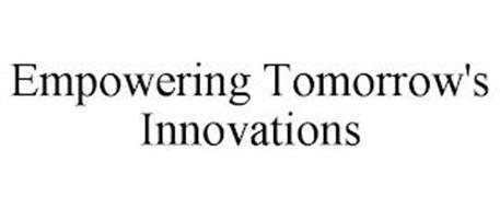 EMPOWERING TOMORROW'S INNOVATIONS