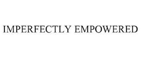 IMPERFECTLY EMPOWERED