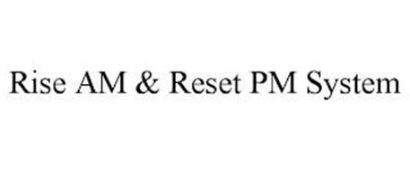 RISE AM & RESET PM SYSTEM