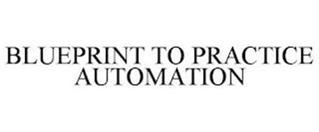 BLUEPRINT TO PRACTICE AUTOMATION
