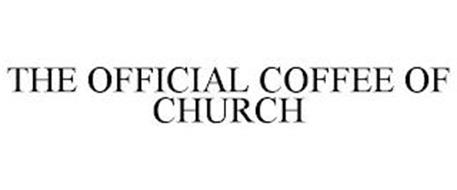 THE OFFICIAL COFFEE OF CHURCH