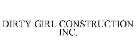 DIRTY GIRL CONSTRUCTION INC.