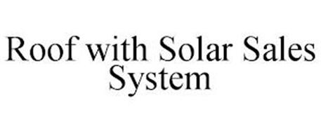 ROOF WITH SOLAR SALES SYSTEM