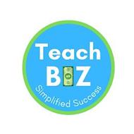 TEACH BIZ SIMPLIFIED SUCCESS