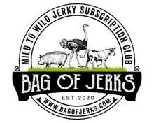 BAG OF JERKS MILD TO WILD JERKY SUBSCRIPTION CLUB EST. 2020 WWW.BAGOFJERKS.COM