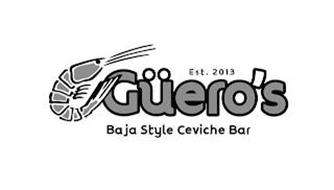 GUERO'S BAJA STYLE CEVICHE BAR EST. 2013