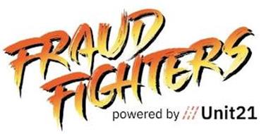 FRAUD FIGHTERS POWERED BY UNIT21