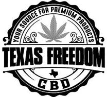 TEXAS FREEDOM CBD YOUR CHOICE FOR PREMIUM PRODUCTS