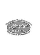 TOSTADAS TRADICIONALES LA CATEDRAL TOSTADAS RECETA FAMILIAR