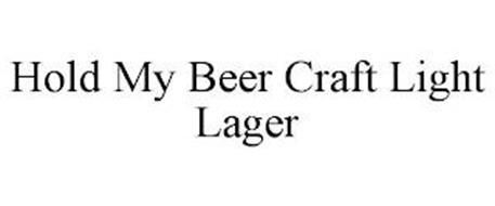 HOLD MY BEER CRAFT LIGHT LAGER
