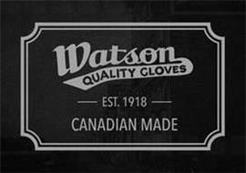 WATSON QUALITY GLOVES EST. 1918 CANADIAN MADE
