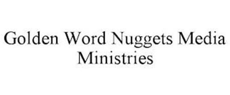 GOLDEN WORD NUGGETS MEDIA MINISTRIES