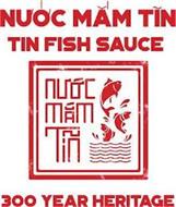 NUOC MAM TIN TIN FISH SAUCE NUOC MAM TIN 300 YEAR HERITAGE