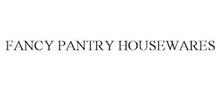 FANCY PANTRY HOUSEWARES
