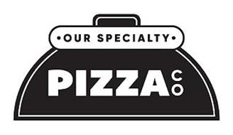 OUR SPECIALTY PIZZA CO