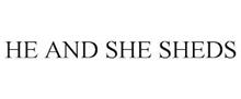 HE AND SHE SHEDS
