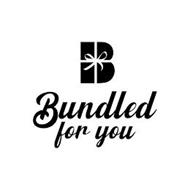 B BUNDLED FOR YOU