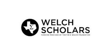 WELCH SCHOLARS FUNDING PROVIDED BY THE FINIS WELCH FOUNDATION