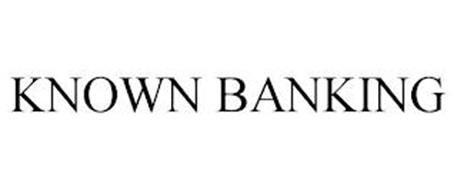 KNOWN BANKING