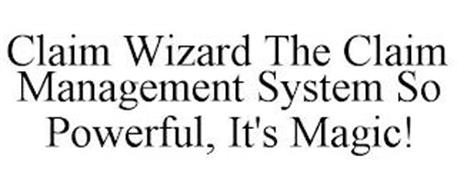 CLAIMWIZARD THE CLAIM MANAGEMENT SYSTEM SO POWERFUL, IT'S MAGIC!
