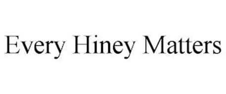 EVERY HINEY MATTERS